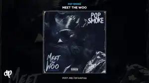 Meet The Woo BY Pop Smoke